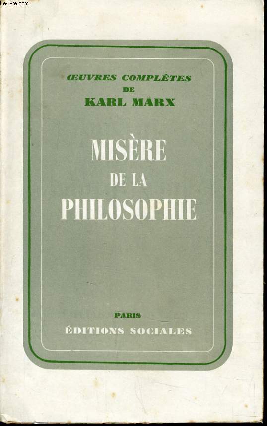 MISERE DE LA PHILOSOPHIE rponse  la philosophie de la misre de M. Proudhon