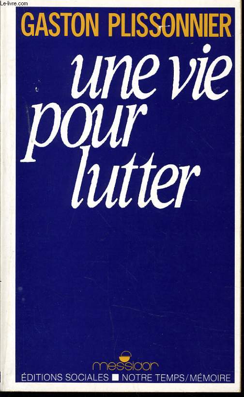UNE VIE POUR LUTTER entretiens avec Danielle BLEITRACH
