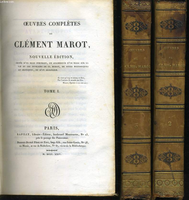 OEUVRES COMPLETES DE CLEMENT MAROT en trois tomes - augmente d'un essai sur la vie et les ouvrages de Cl. Marot, de notes historiques et critiques, et d'un glossaire.