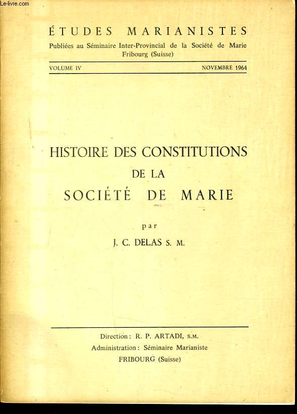 ETUDES MARIANISTES vol IV- Histoire des constitutions de la socit de Marie