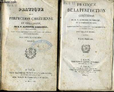 PRATIQUE DE LA PERFECTION CHRETIENNE en deux tomes