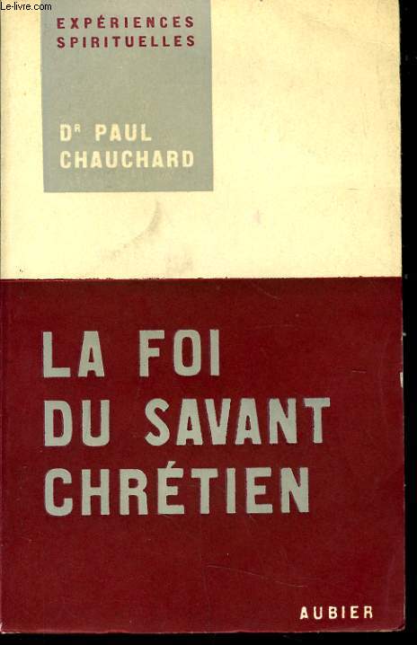 LA FOI DU SAVANT CHRETIEN