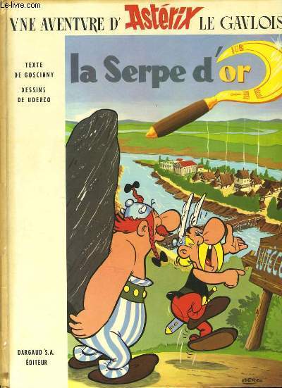 UNE AVENTURE D'ASTERIX LE GAULOIS : La serpe d'or