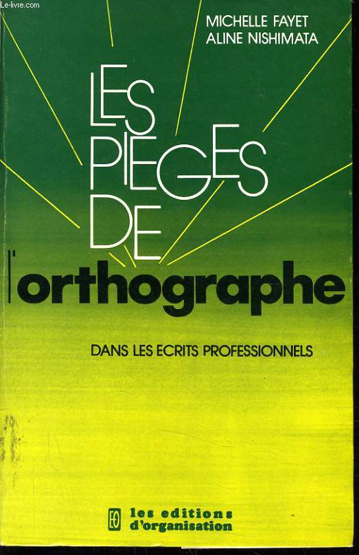 LES PIEGES DE L'ORTHOGRAPHE dans les crits professionnels