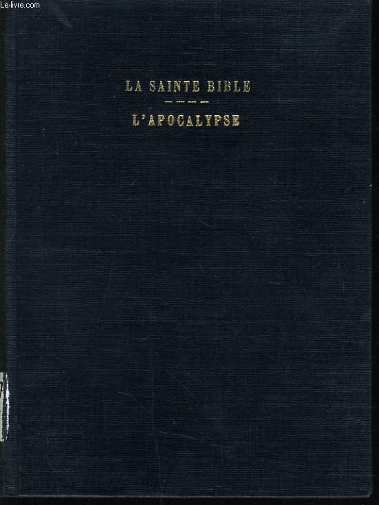 LA SAINTE BIBLE : L'APOCALYPSE