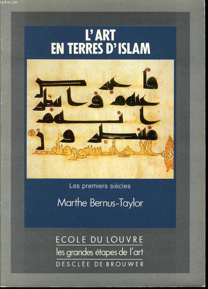 L'ART EN TERRES D'ISLAM tome 1 : Les premiers sicles