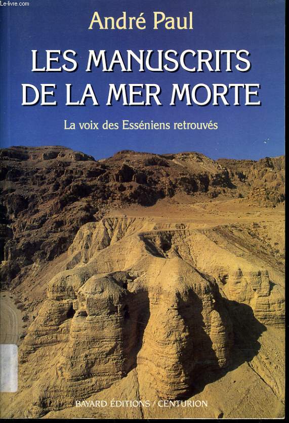 LES MANUSCRITS DE LA MER MORTE la voix des Essniens retrouvs