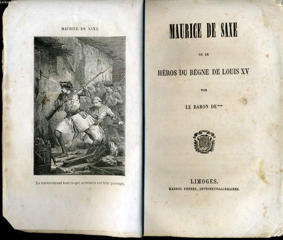 MAURICE DE SAXE ou le hros du rgne de Louis XV