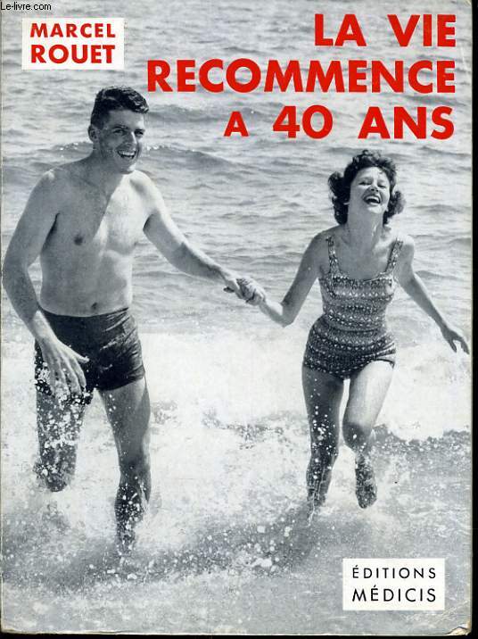 LA VIE RECOMMENCE A 40 ANS