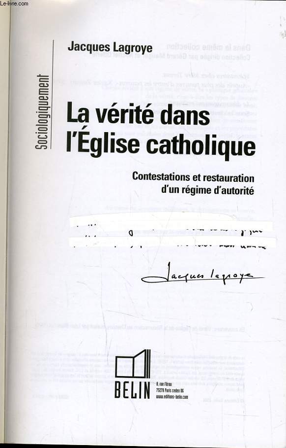 LA VERITE DANS L'EGLISE CATHOLIQUE constestation et restauration d'un rgime d'autorit