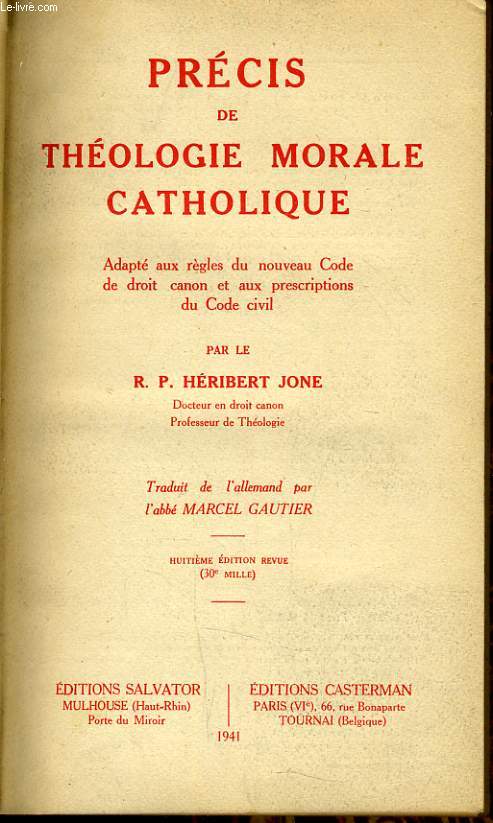 PRECIS DE THEOLOGIE MORALE CATHOLIQUE adapt aux rgles du nouveau code de droit canon et aux prescriptions du code civile