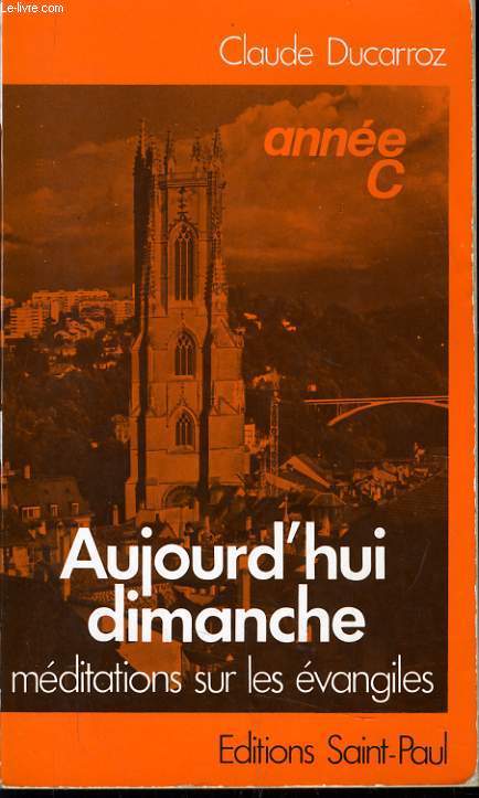 AUJOURD'HUI DIMANCHE mditations sur les vangiles