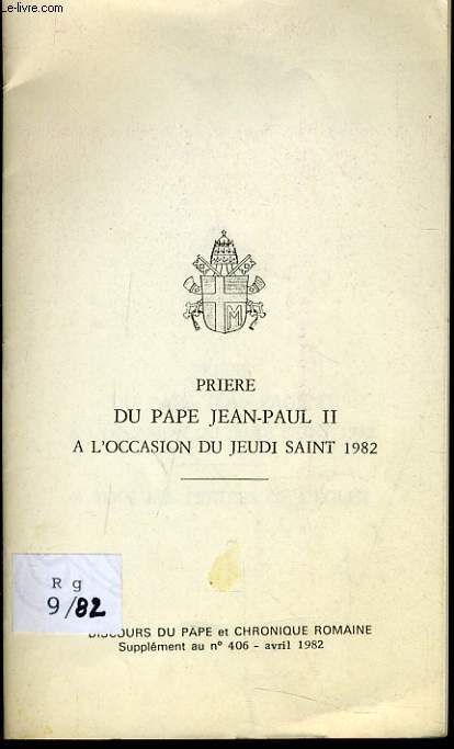 PRIERE DU PAPE JEAN PAUL II A L'OCCASION DU JEUDI SAINT
