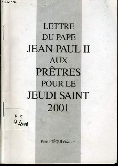 LETTRE DU PAPE JEAN PAUL II AUX PRETRES POUR LE JEUDI SAINT 2001
