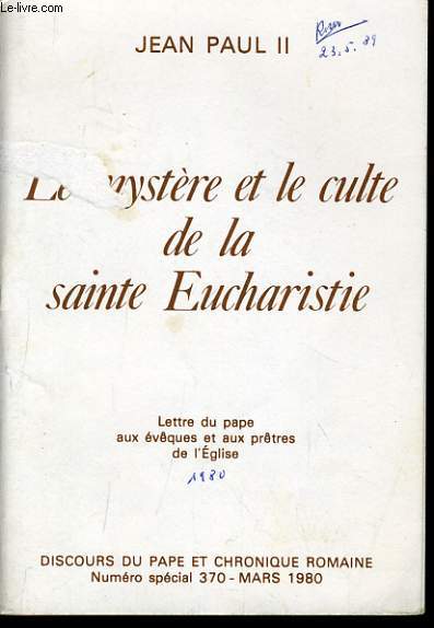 LE MYSTERE ET LE CULTE DE LA SAINTE EUCHARISTIE lettre au pape aux vques et aux prtres de l'glise