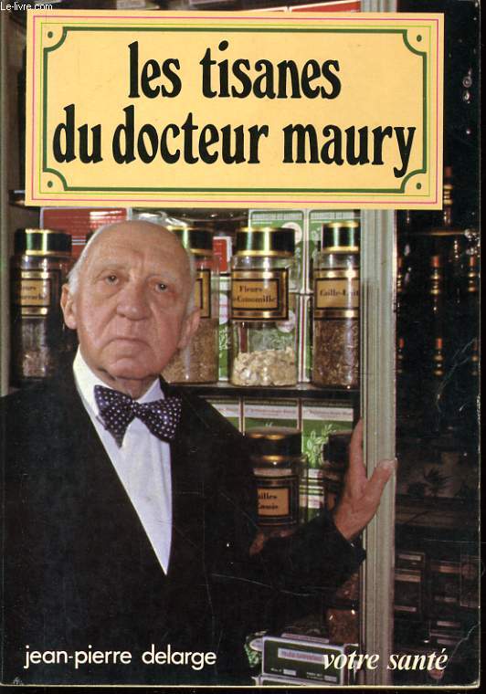 LES TISANES DU DOCTEUR MAURY