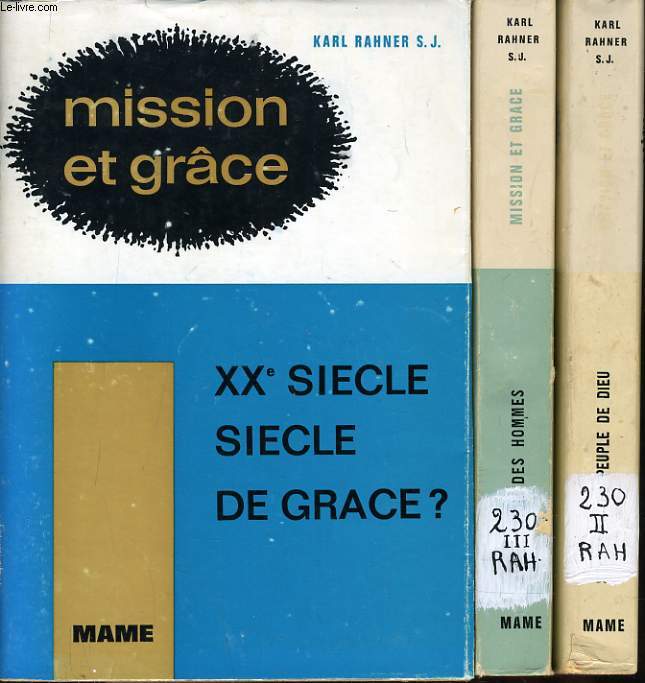 MISSION ET GRCE XXe en 3 tomes : sicle sicle de grce ? / Au service des hommes / Serviteurs du peuple de dieu