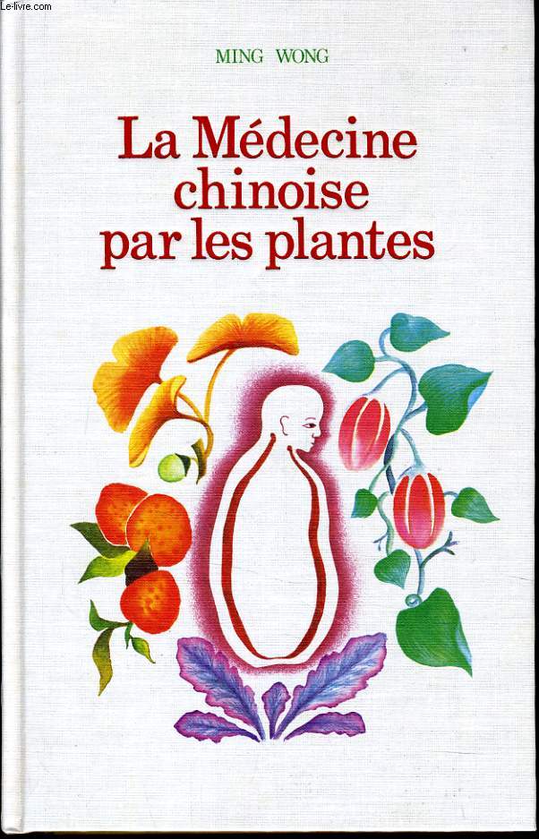 LA MEDECINE CHINOISE PAR LES PLANTES