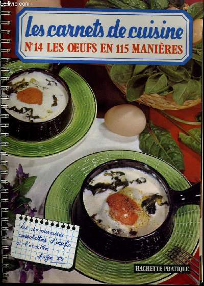 LES CARNETS DE CUISINE n14 : Les oeufs en 115 manires