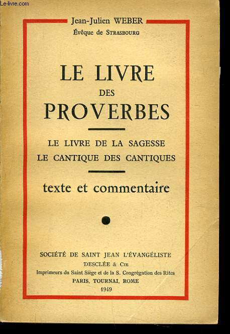 LE LIVRE DES PROVERBES le livre de la sagesse le cantique des cantiques