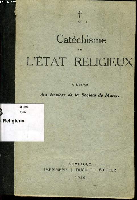 CATECHISME DE L'ETAT RELIGIEUX  l'usage des novices de Marie