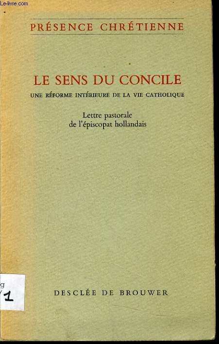 LE SENS DU CONCILE une rforme intrieure de la vie catholique - lettre pastorale de l'piscopat hollandais