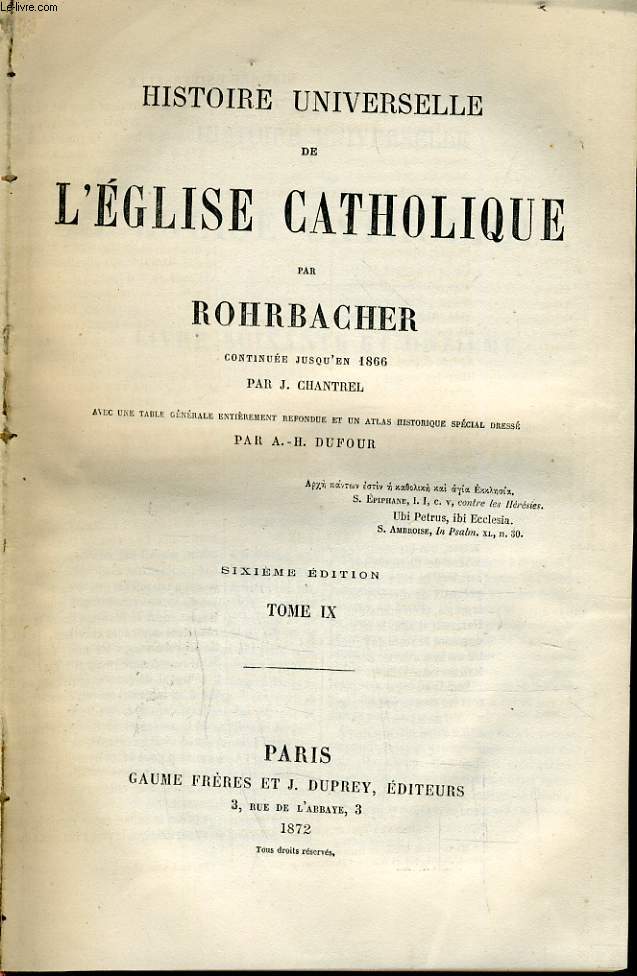 HISTOIRE UNIVERSELLE DE L'EGLISE CATHOLIQUE tome IX Continuee Jusquen 1866 par J.Chantrel