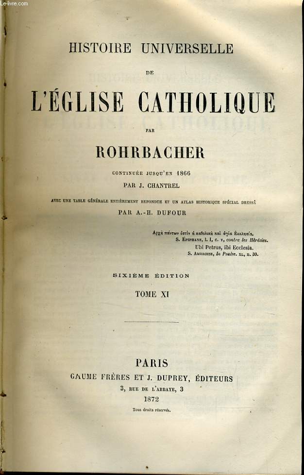 HISTOIRE UNIVERSELLE DE L'EGLISE CATHOLIQUE tome XI Continuee Jusquen 1866 par J.Chantrel