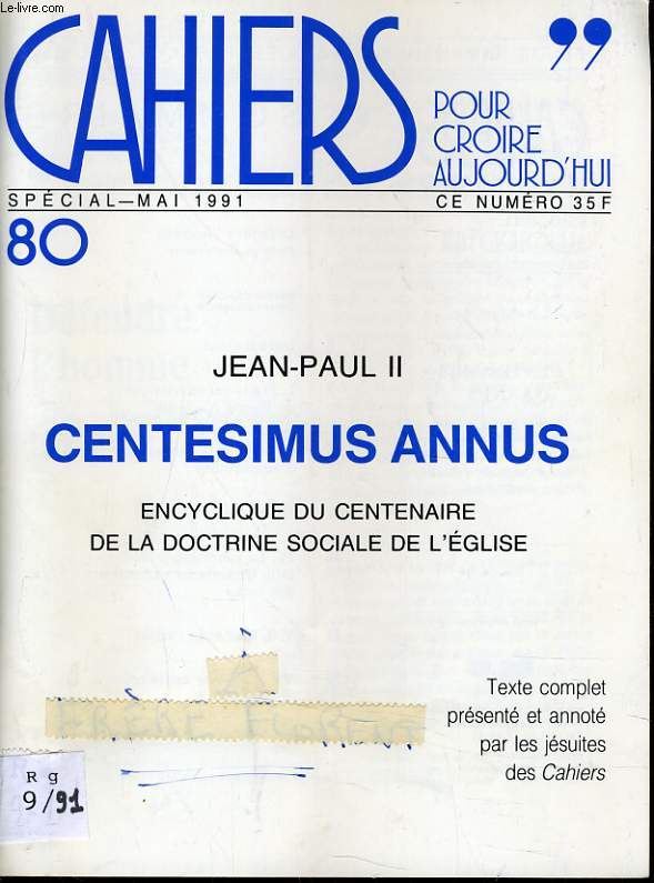 CAHIERS POUR CROIRE AUJOURD'HUI n80 : Jean Paul II Centesimus annus encyclique du centenaire de la dotrine sociale de l'glise
