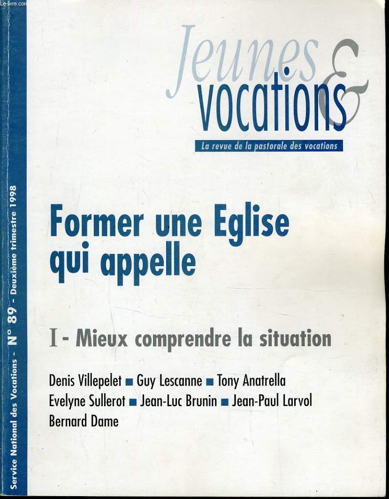 JEUNES ET VOCATIONS n89 : Former une Eglise qui appelle - I - Mieux comprendre la situation -