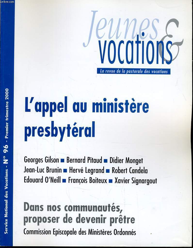 JEUNES ET VOCATIONS n96 : L'appel au ministre presbytral, Dans nos communauts proposer de devenir prtre