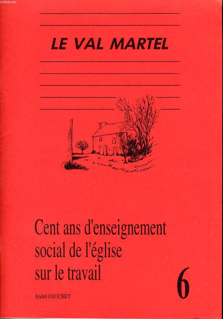 CENT ANS D'ENSEIGNEMENT SOCIALE DE L'EGLISE SUR LE TRAVAIL