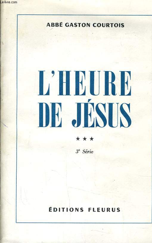 L'HEURE DE JESUS tome 3 mditations pour religieuses