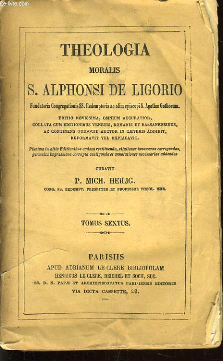 THEOLOGIA MORALIS ALPHONSI DE LIGORIO Tomus sextus