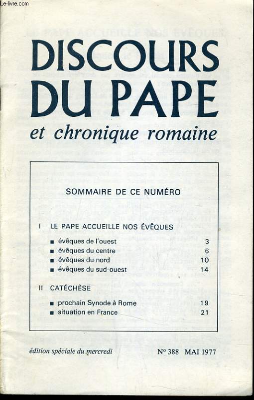 DISCOURS DU PAPE ET CHRONIQUE ROMAINE n388 : Le pape accueille nos vques, Cathchse