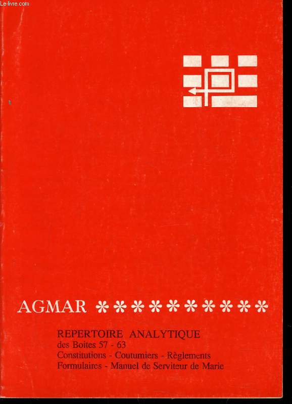 REPERTOIRE ANALYTIQUE DES BOITES 57-63 constitutions, coutumiers, rglements, formulaires manuel de serivteur de Marie