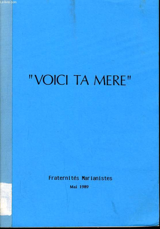 VOICI TA MERE