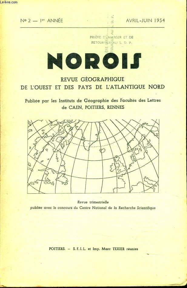 NOROIS (revue gographiques de l'Ouest et des pays de l'Atlantique Nord) n2 : L'orientation actuelle de la gographie humaine - Les phnomne karstiques dans le rgion de Cork - Phnomne peiglaciaires au Nord de la Sologne blsoise -....