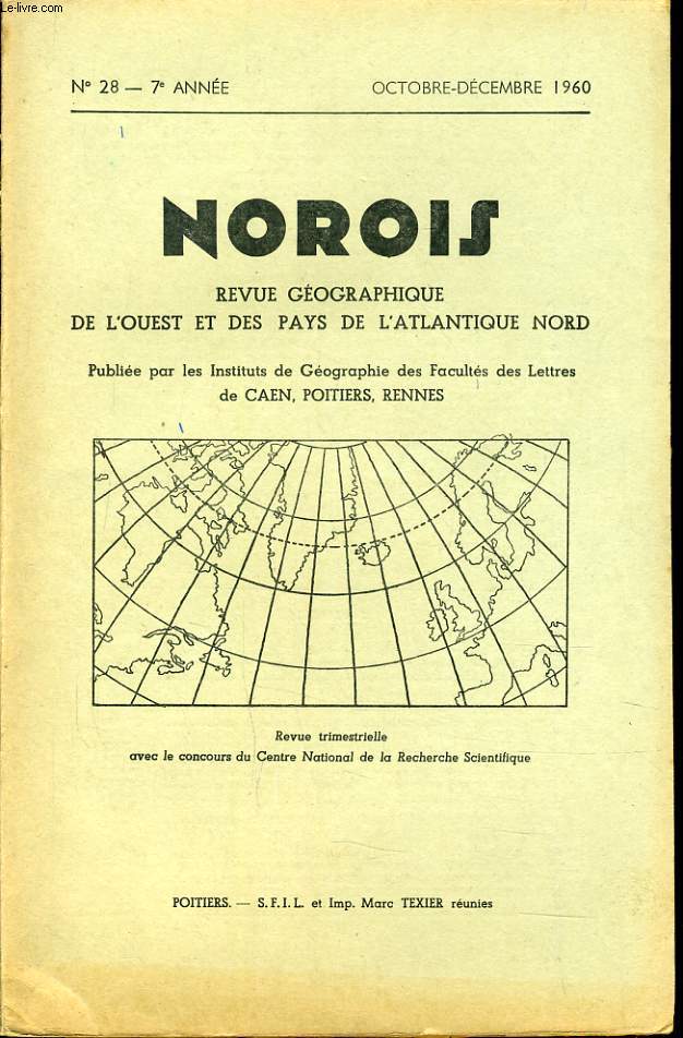 NOROIS (revue gographiques de l'Ouest et des pays de l'Atlantique Nord) n28 : La notion de rythme en morphologie - Le model de La champagne Berichonne - Les cmbrailles - Vocabulaire de Gographie agraire - Types rgionaux d'volution dmographique ...