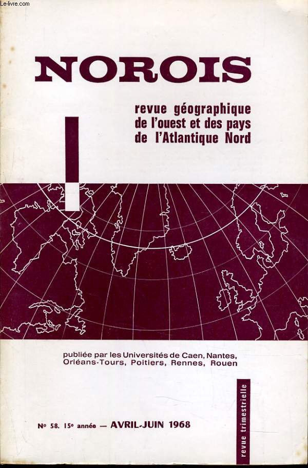 NOROIS (revue gographiques de l'Ouest et des pays de l'Atlantique Nord) n58 : Gnralits sur l'levage capin en France - L'nergie dans la rgion de programme dite de Bretagne - Les phnomnes d'hydrologie karstique en Touraine