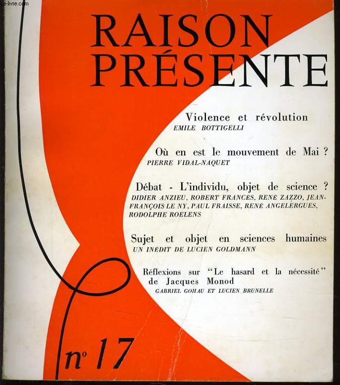 RAISON PRESENTE n 17 : Violence et rvolution - Ou en est le mouvement de Mai ? - Dbat, l'individu objet de science ? - Sujet et objets en science humaines - Rflexions sur 