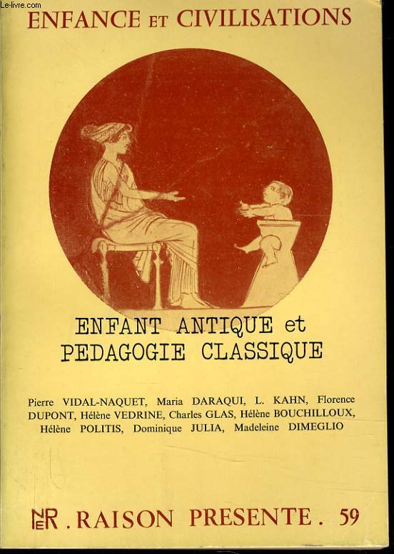 RAISON PRESENTE n59 : Enfance et Civilisation - Enfant antique et Pdagogie classique