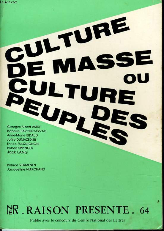 RAISON PRESENTE n64 : Culture de masse ou culture des peuples