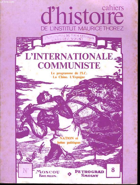 CAHIERS D'HISTOIRE DE L'INSTITUT MAURICE THOREZ n22 : L'internationale communiste - Le programme de l'I.C. - La chine - L'Espagne - Nation et luttes politiques
