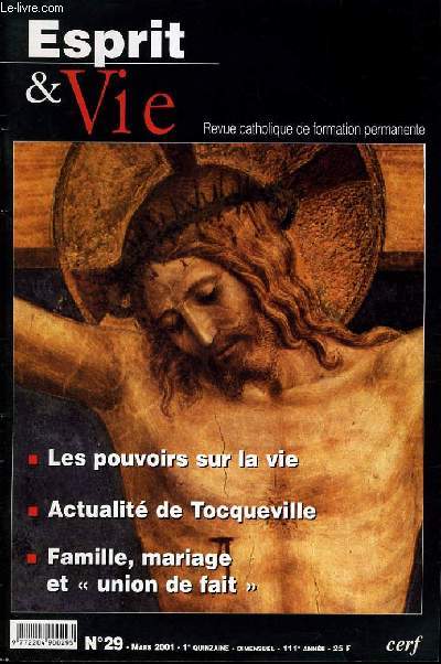 ESPRIT ET VIE (bimenstruel catholique de formation permanente) n 29 : Les pouvoir sur la vie - Actualit de Tocqueville - Famille, mariage et 