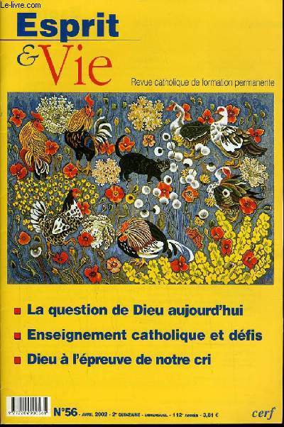 ESPRIT ET VIE (bimenstruel catholique de formation permanente) n 56 : La question de Dieu aujourd'hui - Enseignement catholique et dfis - Dieu  l'preuve de notre cri - Eglise dans le monde : Bangladesh - Diocse de Saint Brieuc et Trguier