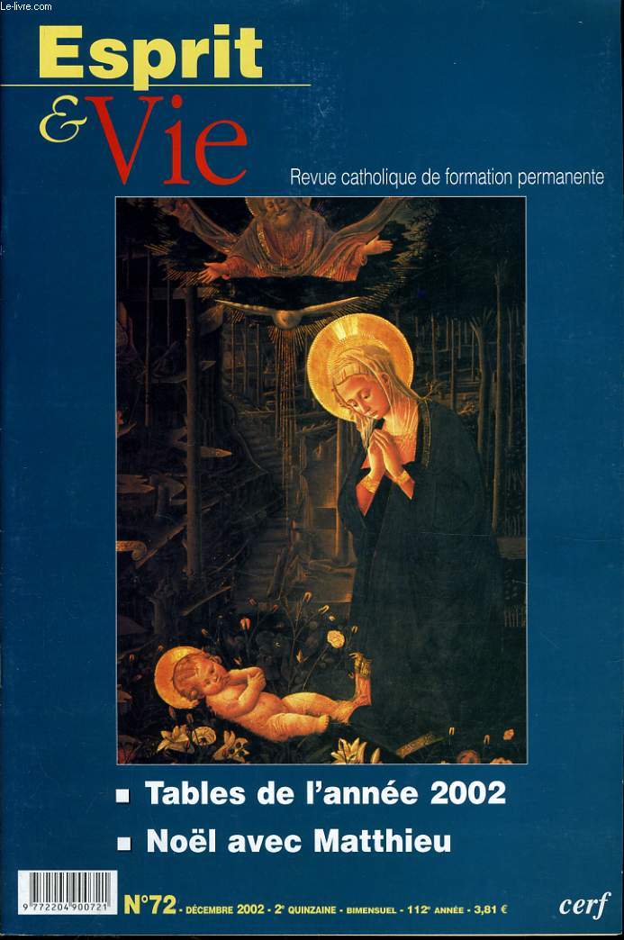 ESPRIT ET VIE (bimenstruel catholique de formation permanente) n 71 : Tables de l'anne 2002 - Nol avec Matthieu - Eglise dans le monde : Cambodge, Prire de Jean Paul pour la paix - Les religions et leurs archives