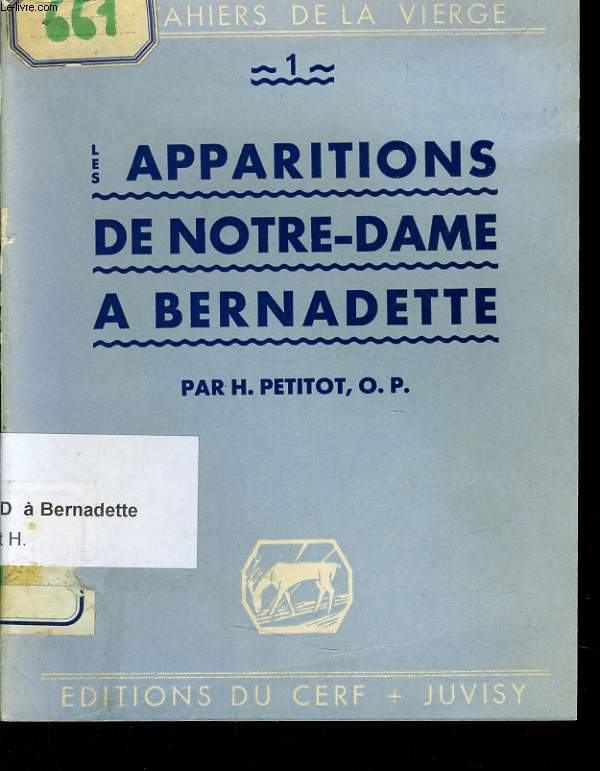 LES CAHIERS DE LA VIERGE n1 : Les apparitions de notre-dame  Bernadette