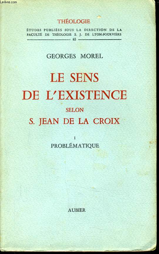 LE SENS DE L'EXISTENCE SELON S. JEAN DE LA CROIX n1 : Problmatique