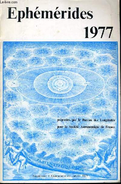 ANNUAIRE DU BUREAU DES LONGITUDES EPHEMERIDE 1977 supplment  l'astronomie de Janvier 1977
